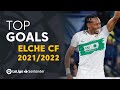 TOP 10 GOALS Elche CF LaLiga Santander 2021/2022