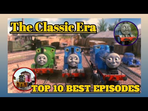 Thomas and Friends The Classic Era - Top 10 Best Episodes