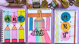 11 Clean & Creative Front Pages for Art Class 🎨 | Beginner Friendly