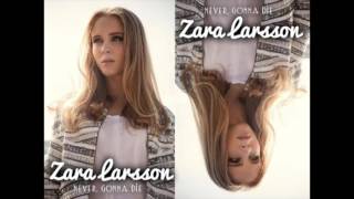 Zara Larsson - Never Gonna Die (AUDIO)
