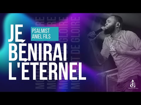 Je Bénirai L'Éternel l Ou Toujou La | Psalmist Aniel Fils