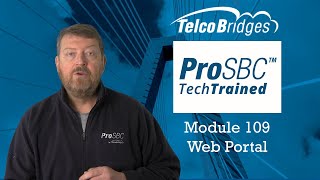 ProSBC TechTraining - Module 109 - Web Management Interface