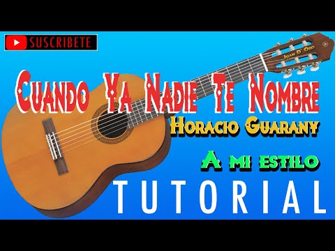 Cuando Ya Nadie Te Nombre - Horacio Guarany