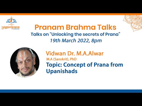Concept of Prana from Upanishads by Vidwan Dr. M.A.Alwar | Pranam Brahma Talks