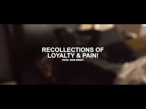 Recollections of Loyalty & Pain! (Official Video) shot by. @r.cco