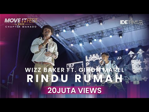 WIZZ BAKER feat. @GIHONMARELLOIMALITNA - RINDU RUMAH | MOVE IT FEST 2022 Chapter Manado
