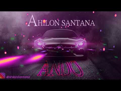 Ahilon Santana - Ando