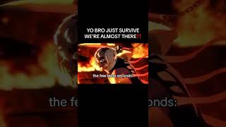 Yo bro just survive we’re almost there..