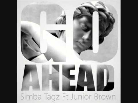 Simba Tagz - Go Ahead (feat Jnr Brown)