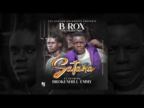 B ROX Feat BROKENHILL EMMY - SATANA (Official Audio)                         @BrokenHillEmmy