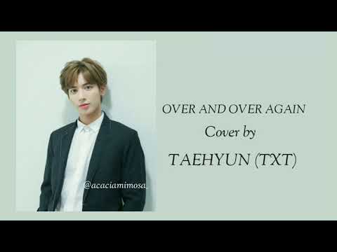 Over And Over Again Cover by Taehyun (TXT)