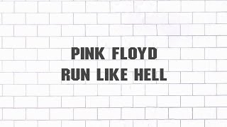Pink Floyd - Run Like Hell (2011 - Remaster)
