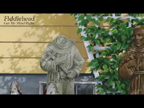 Fiddlehead - "Get My Mind Right" (Official Audio)