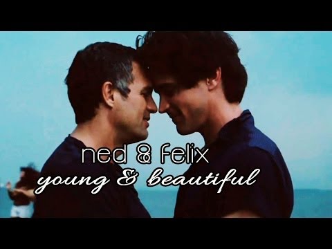 Ned & Felix ►Young & Beautiful