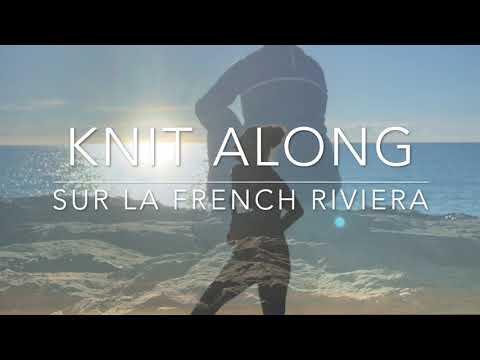 Vlog Knit Along sur la French Riviera by Simone et Ginette 6/11/2021