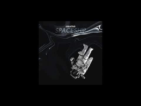 Kreativs - Spaceship (OFFICIAL AUDIO)