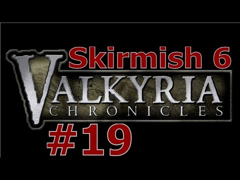 Valkyria Chronicles PC Gameplay Walkthrough Part 19 Skirmish 6