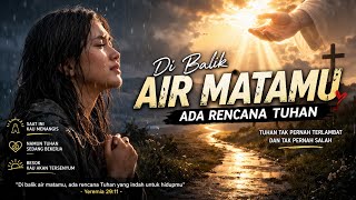 Download lagu LAGU ROHANI TERBARU 🎹 DI BALIK AIR MATAMU ADA RENCANA TUHAN 🎤 mp3