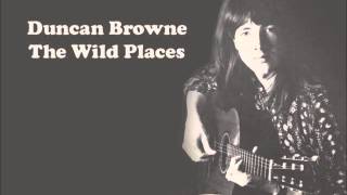 Duncan Browne || Wild Places