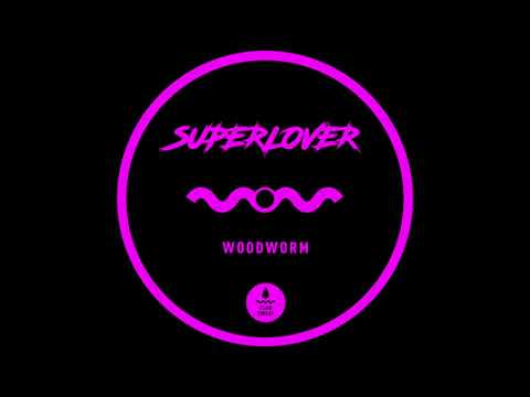 Superlover - "Woodworm" (Short Mix) 🌴