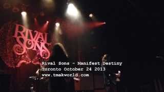 Manifest Destiny Part 1 - Rival Sons - Toronto October 2013