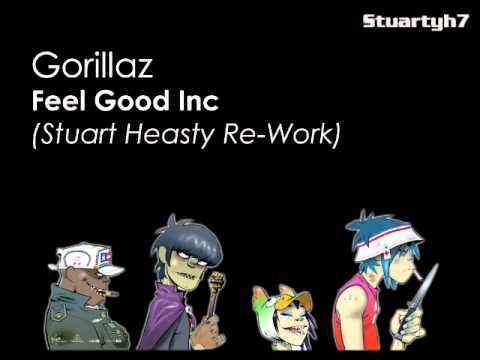 Gorillaz - Feel Good Inc (Stuart Heasty Re-Work)