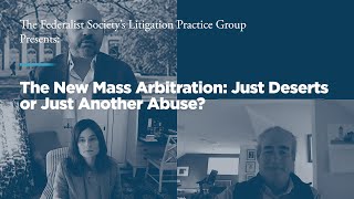 Click to play: The New Mass Arbitration: Just Deserts or Just Another Abuse?