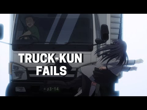 When Truck-kun fails to do his job...