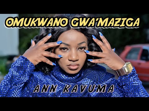 OMUKWANO GWA'MAZIGA ANN KAVUMA