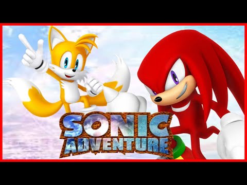 SONIC AND FRIENDS PLAY SONIC ADVENTURE part 2