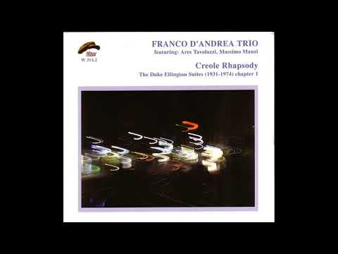 Franco D'Andrea Trio – Creole Rhapsody (reprise de Duke Ellington)