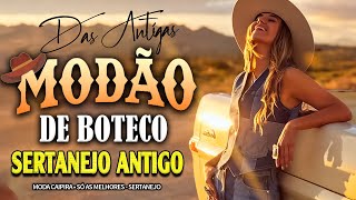 MODÃO DE BUTECO 2025 • MODÃO MODA CAIPIRA • MODÃO SÓ AS MELHORES - MODÃO SERTANEJO ANTIGO