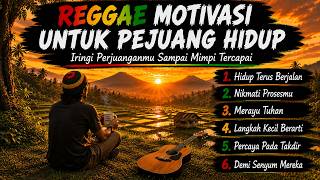 Download lagu KUMPULAN LAGU REGGAE MOTIVASI | PLAYLIST MUSIK REGE PENYEMANGAT HIDUP mp3