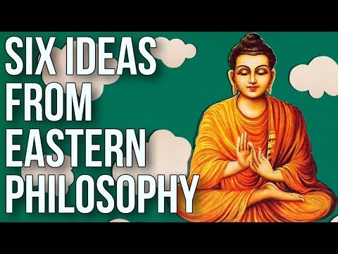 東方哲學的六個概念 (Six Ideas From Eastern Philosophy)