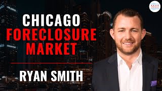 Chicago Foreclosure Market with Top REO Agent Ryan Smith