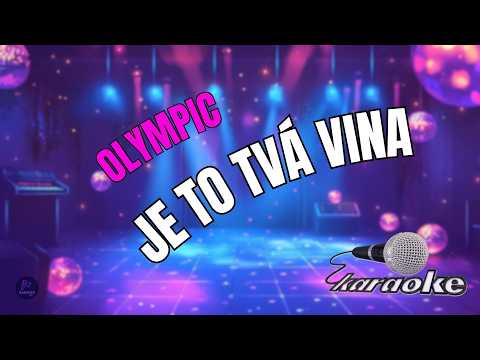 ???? Olympic – Je to tvá vina | Karaoke s textem ????