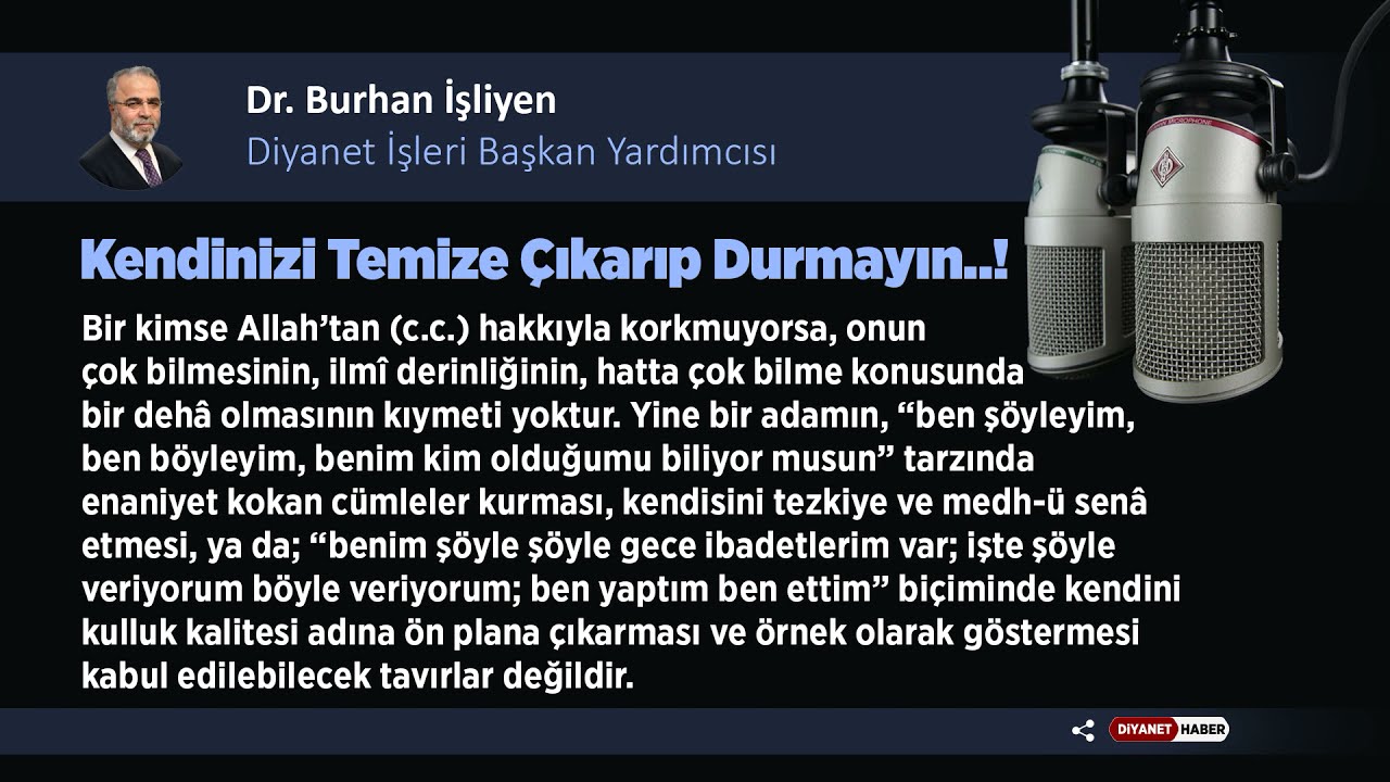 Kendinizi Temize Çıkarıp Durmayın..! - Dr. Burhan İşliyen