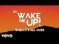 Avicii - Wake Me Up (Lyric Video) 