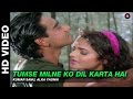 Tumse Milne Ko Dil Karta Hai - Phool Aur Kaante |    | Ajay Devgn & Madhoo