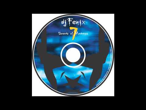 DJ Fenix - Sounds Of Madness 7