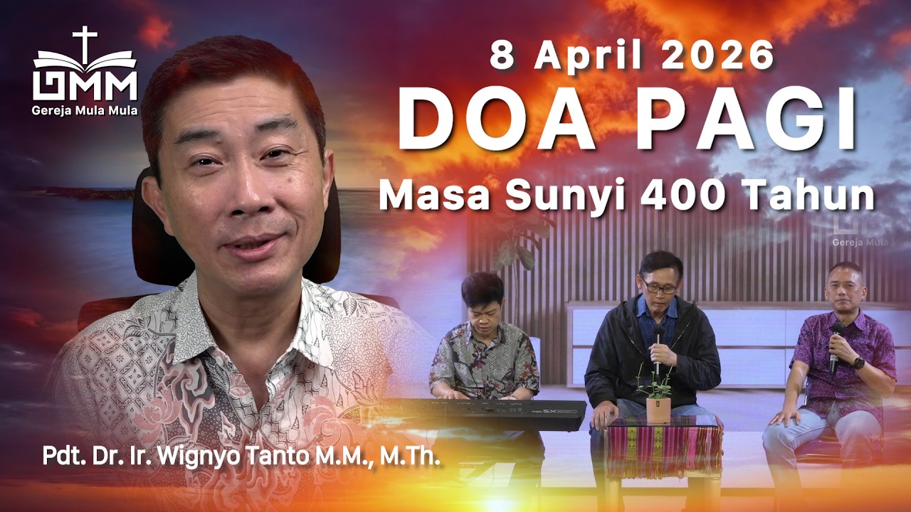 DOA PAGI | Masa Sunyi 400 Tahun – 8 April 2026 | Ps. Wignyo Tanto