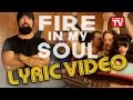 Walk Off The Earth Fire In My Soul Lyric Video