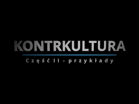 Kontrkultura część II - przykłady
