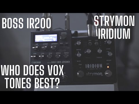 BOSS IR200 vs Strymon Iridium VOX Tones UNBIASED REVIEW