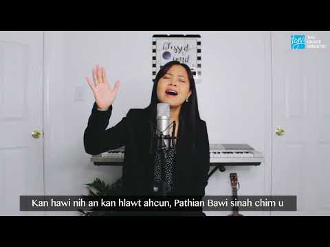 Jesuh Kan Hawi Tha Bik A Si (KHB 307) - Emily Ngunhlei Sung | The Grace Ministry