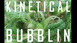 Kinetical - Bubblin' [Killapotato Riddim/Kinetikush EP] [Okt 2012]