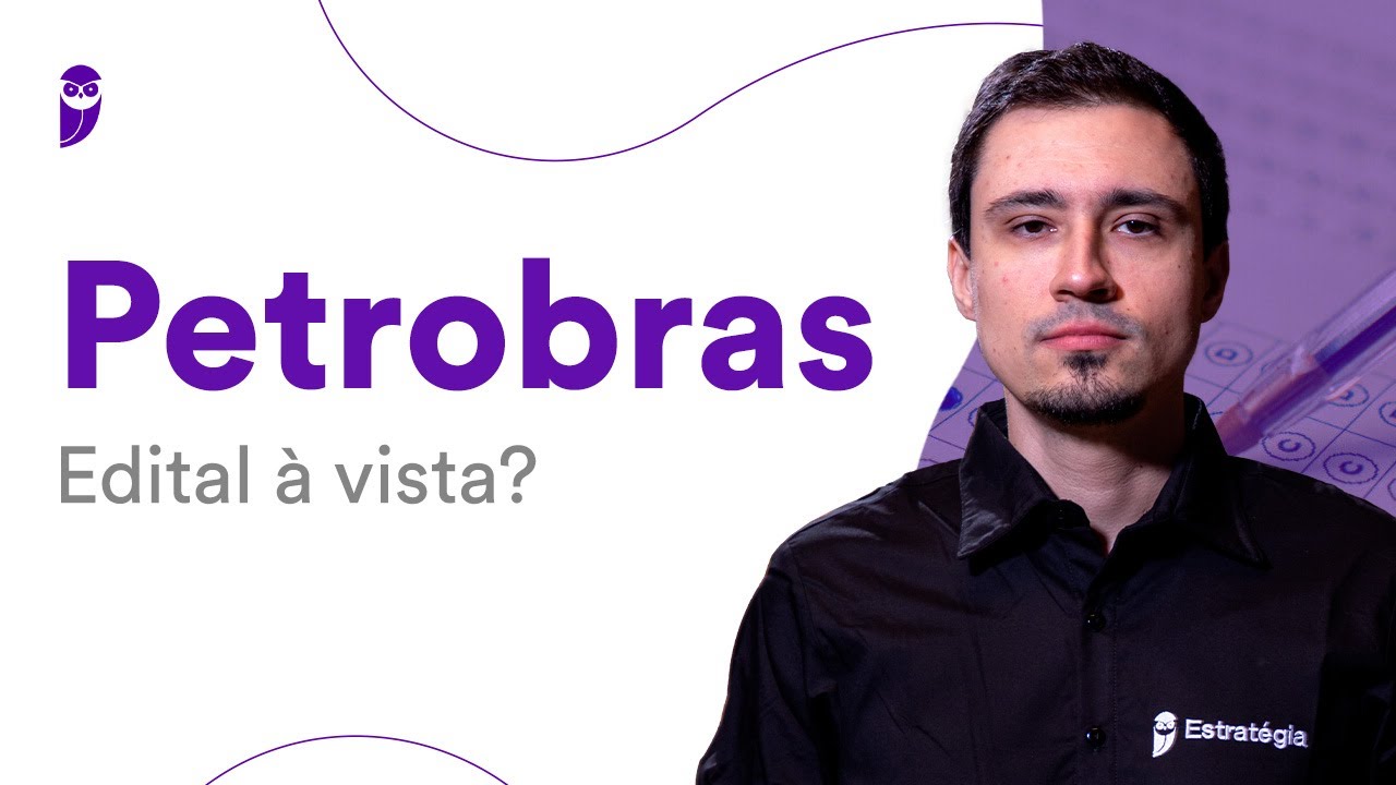 Concurso Petrobras: Edital à vista?