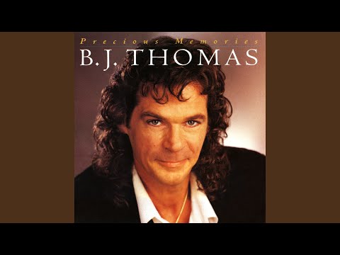Precious Memories - B.J. Thomas