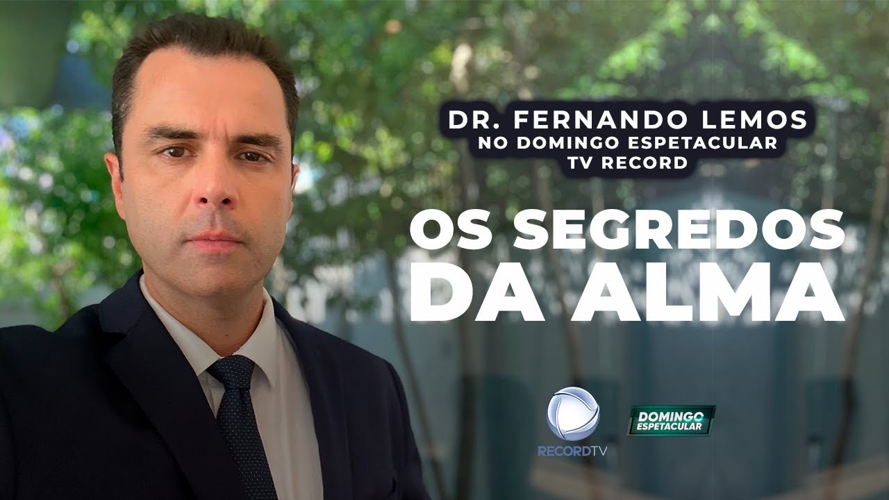 OS SEGREDOS DA ALMA! Entrevista no Domingo Espetacular com o Dr. Fernando Lemos.