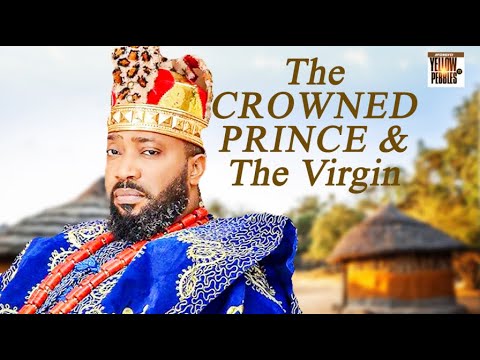 The Crowned Prince And The Vlrgln FREDRICK LEONARD Nigerian Movies